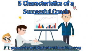 5 Characteristics of a Successful Coach
